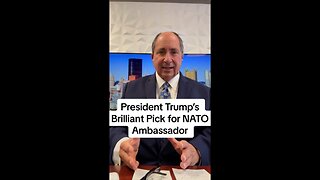 President Trump’s Brilliant Pick for NATO Ambassador