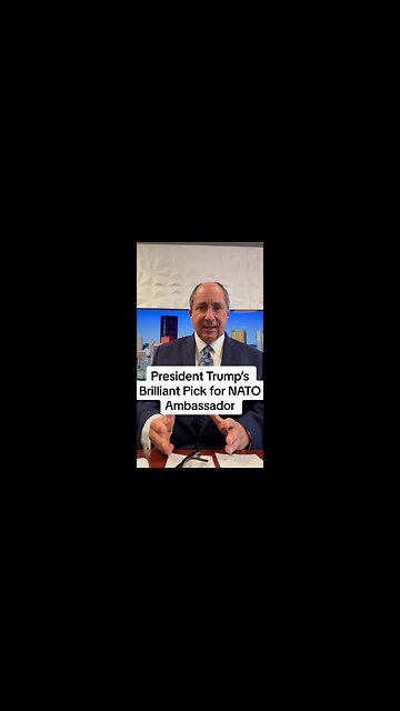 President Trump’s Brilliant Pick for NATO Ambassador