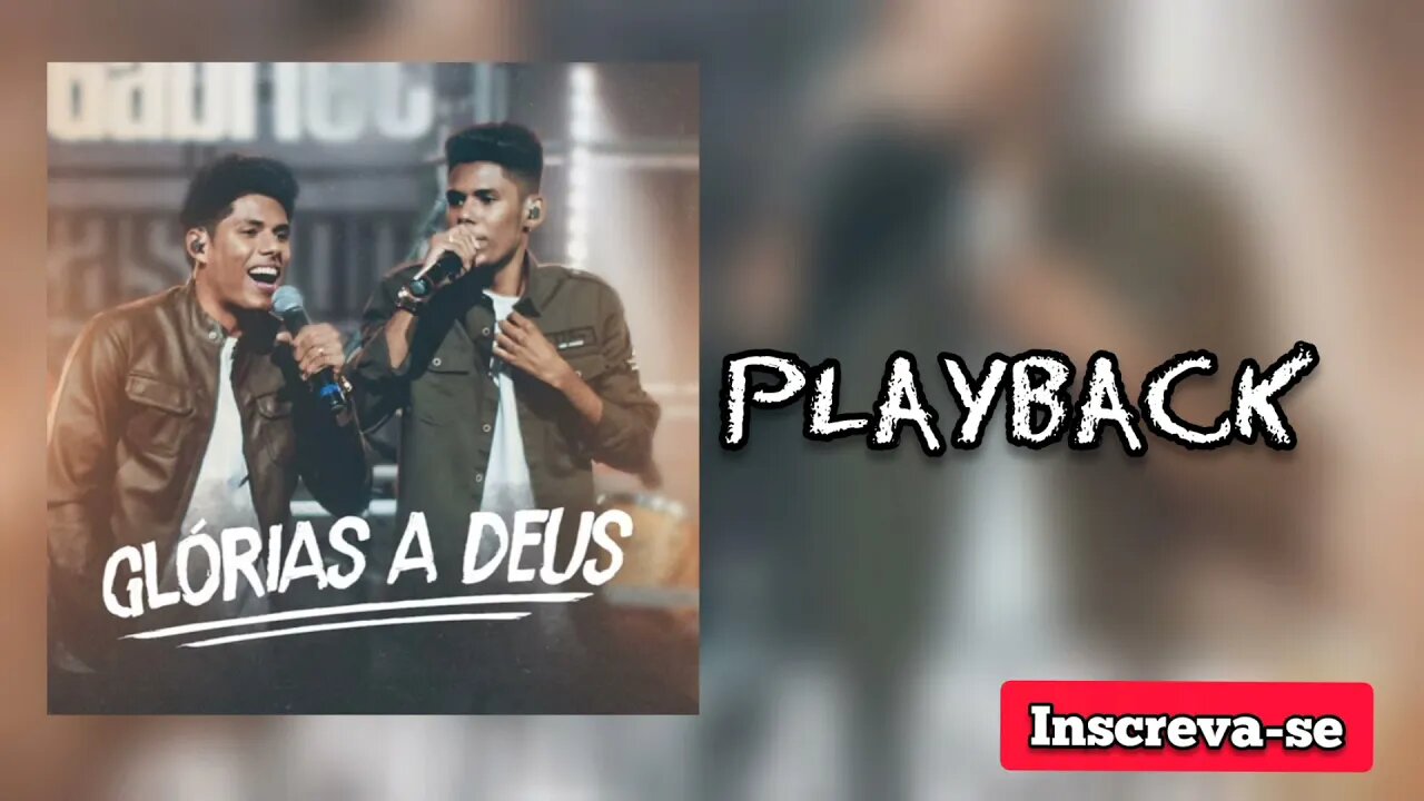 GLÓRIA A DEUS - Lucas Roque e Gabriel PLAYBACK /Letra na Descrição