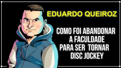 EDUARDO QUEIROZ - Voice PodCast #13