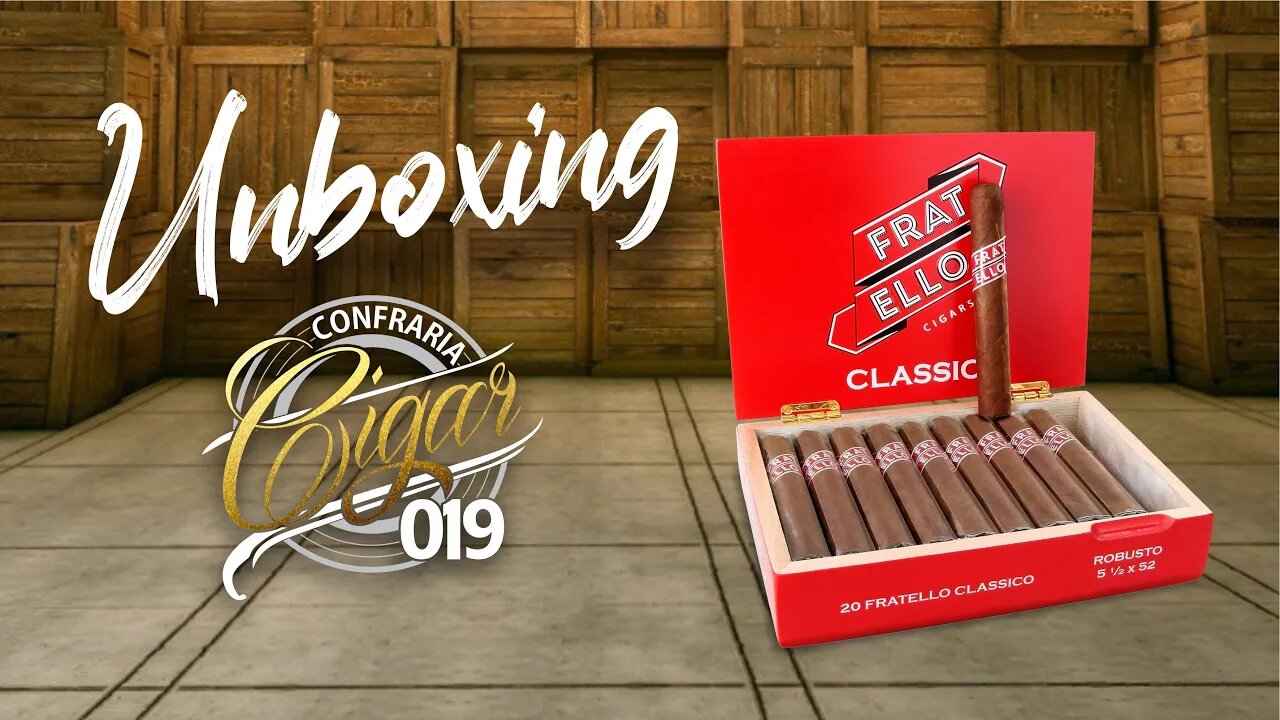 CIGAR 019 - Unboxing FRATELLO CLASSICO