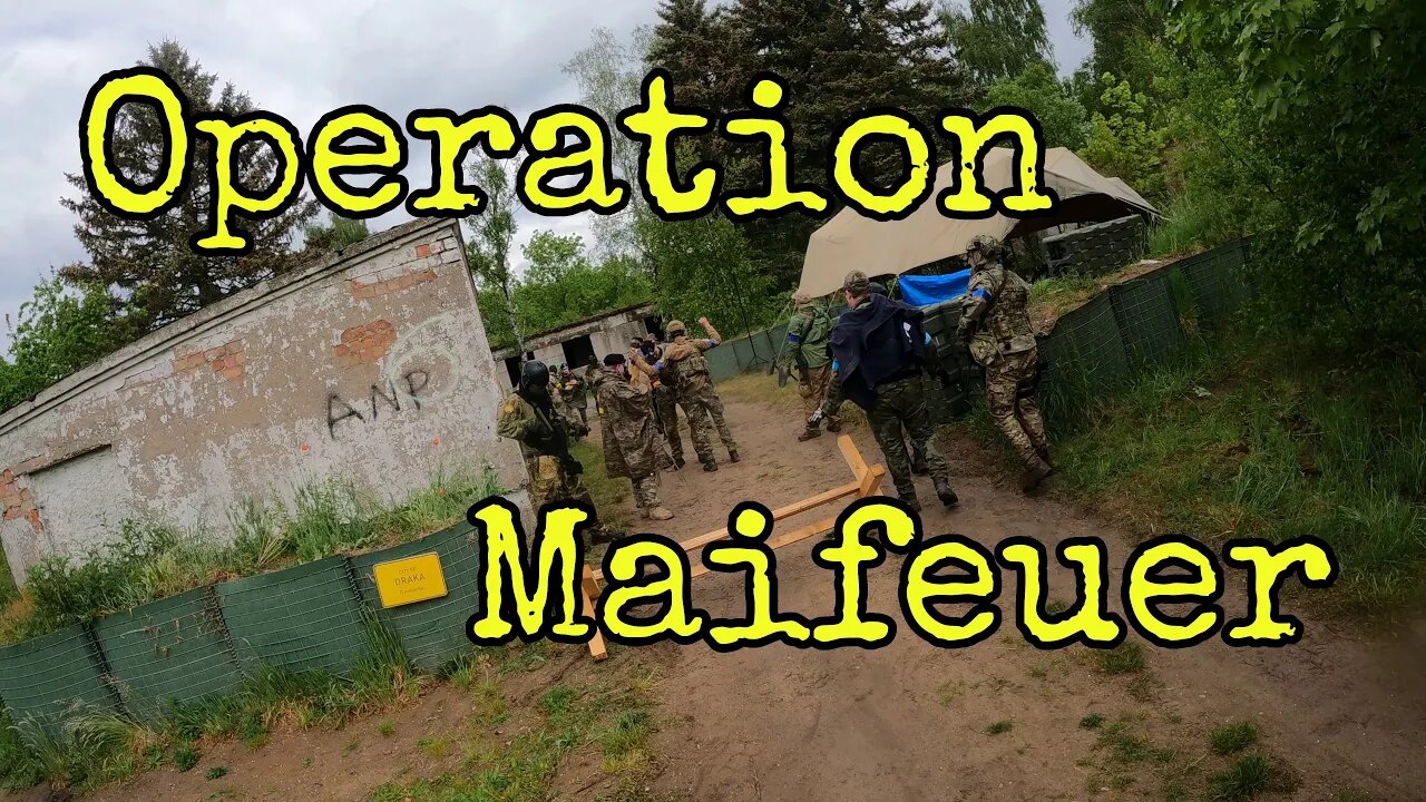 Airsoft Operations - Darkzone 21.05.2022 Operation Maifeuer Teil 2/2
