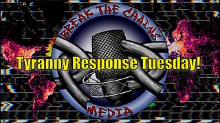 Tyranny Response Tuesday! - News, Politics, Culture, & free speech!