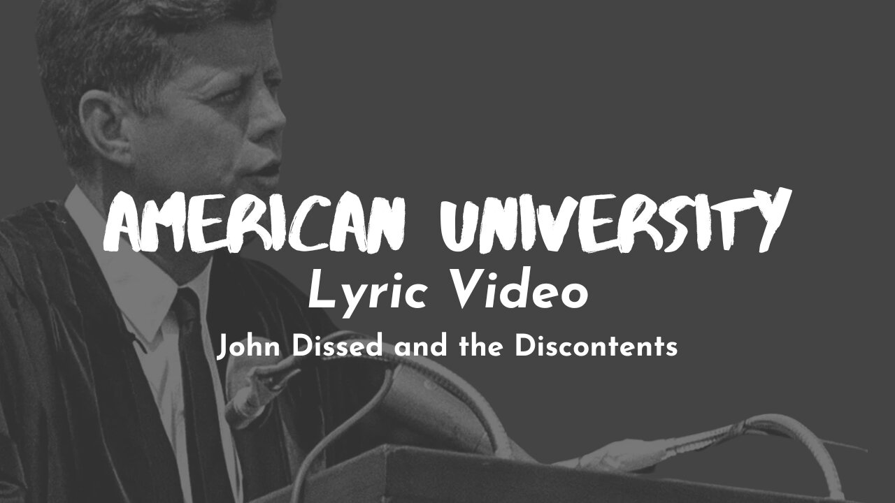 "American University" by John Dissed (Lyric Video)