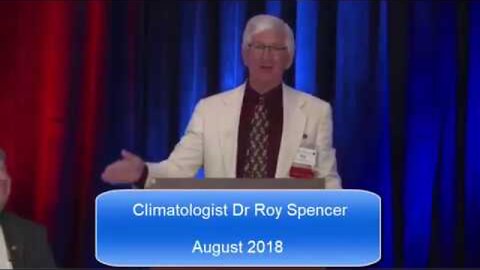 Climatologist Roy Spencer - The Bias in Climate Science (August 2018)