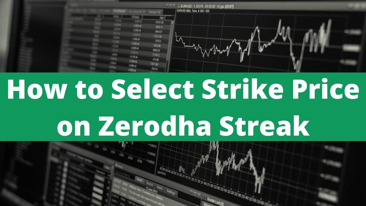 How to Select Strike Price on Zerodha Streak Platform?