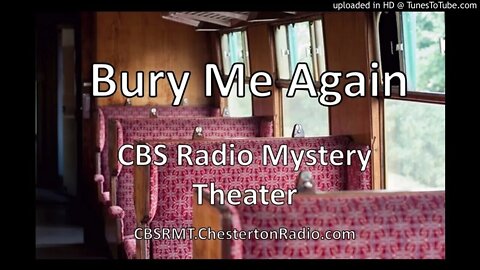 Bury Me Again - CBS Radio Mystery Theater