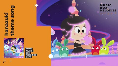 Hanazuki Theme song by - Music box version