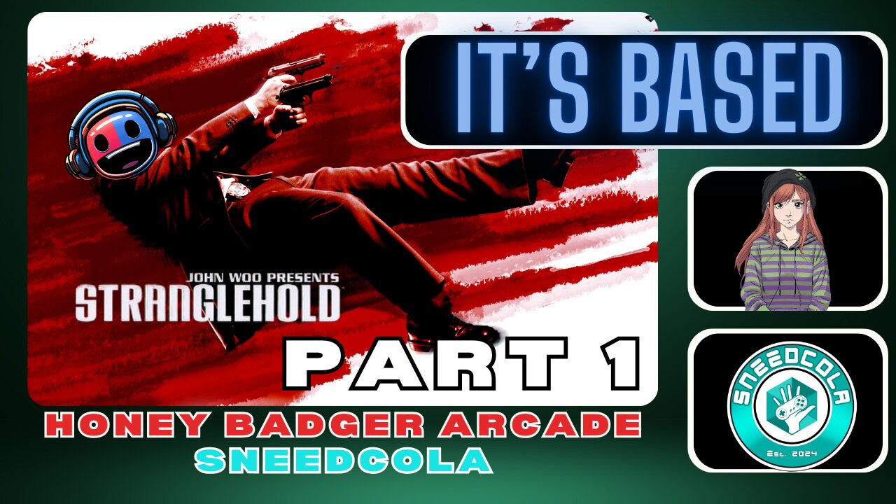 Based Let's Play: Stranglehold Part 1