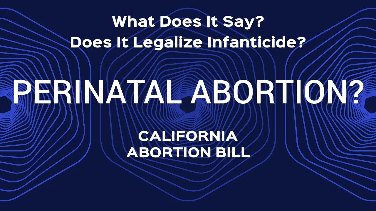 Proposed California Bill Allows Infanticide? - Cuts - TA4L