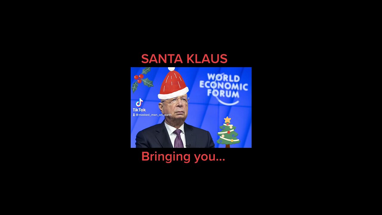 Santa Klaus wants to kill us all….