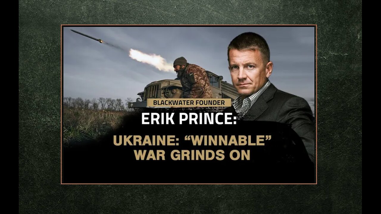 Off Leash with Erik Prince: The Ukraine War Propaganda