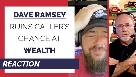 REACTION: Dave Ramsey's Advice May Not Cover Your Retirement. Caller Will Miss Huge Wealth.