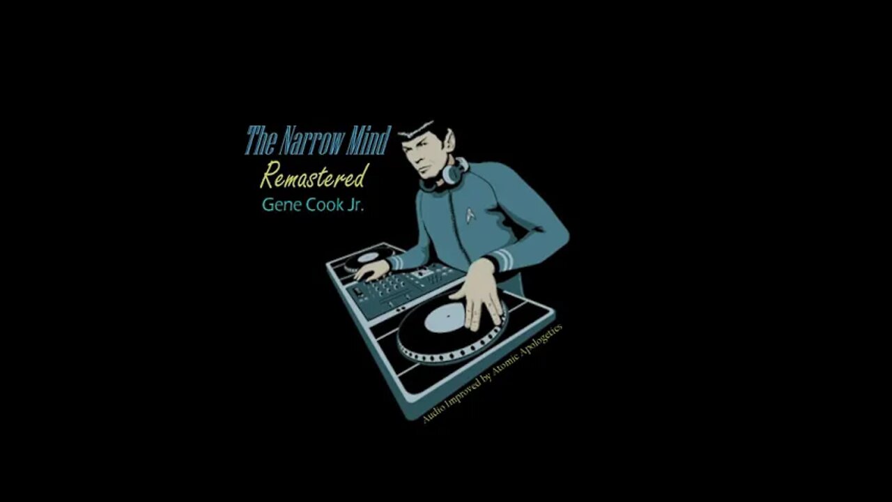 The Narrow Mind Remastered #124 Three Degrees Too Far