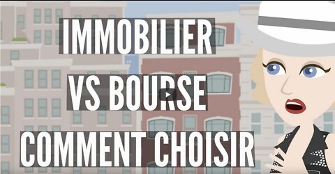 Comparer LInvestissement Immobilier et LInvestissement Boursier. Comment Faire Fortune