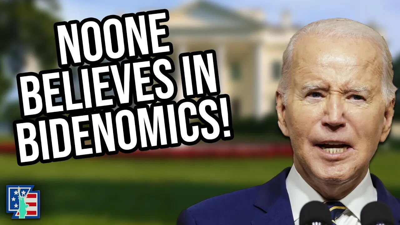 So Far, Nobody Believes Bidenomics!