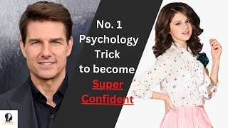 Psychology Trick to become Super Confident