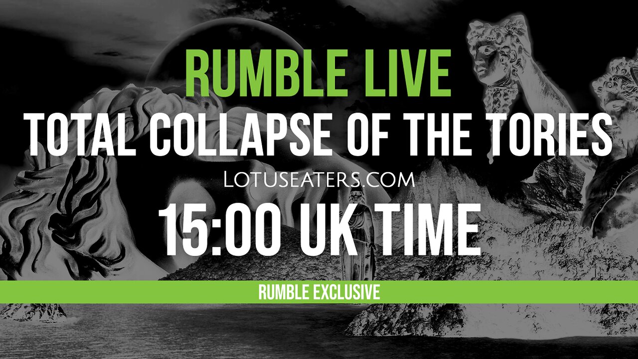 Title: Rumble Live | The Total Collapse of the Conservative Party