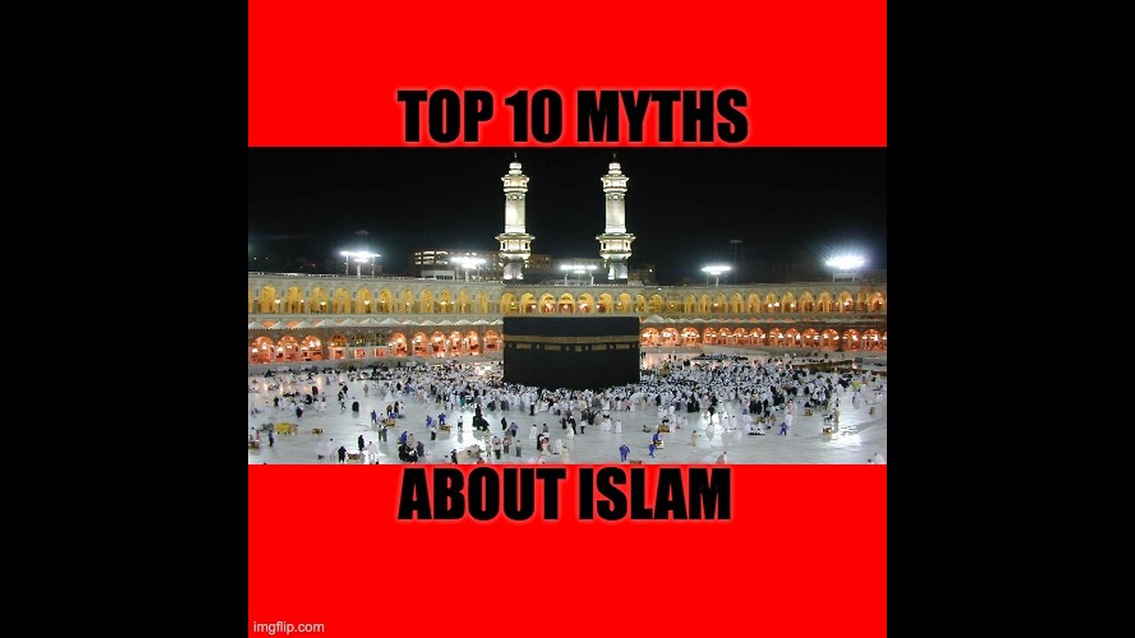 Top 10 Myths About Islam