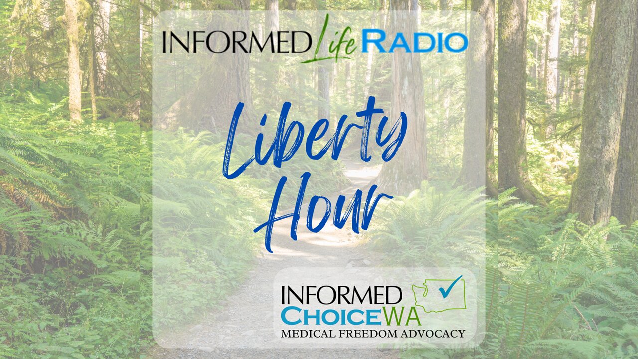 Informed Life Radio 12-01-23 Liberty Hour - WA Legislative Agendas in 2024