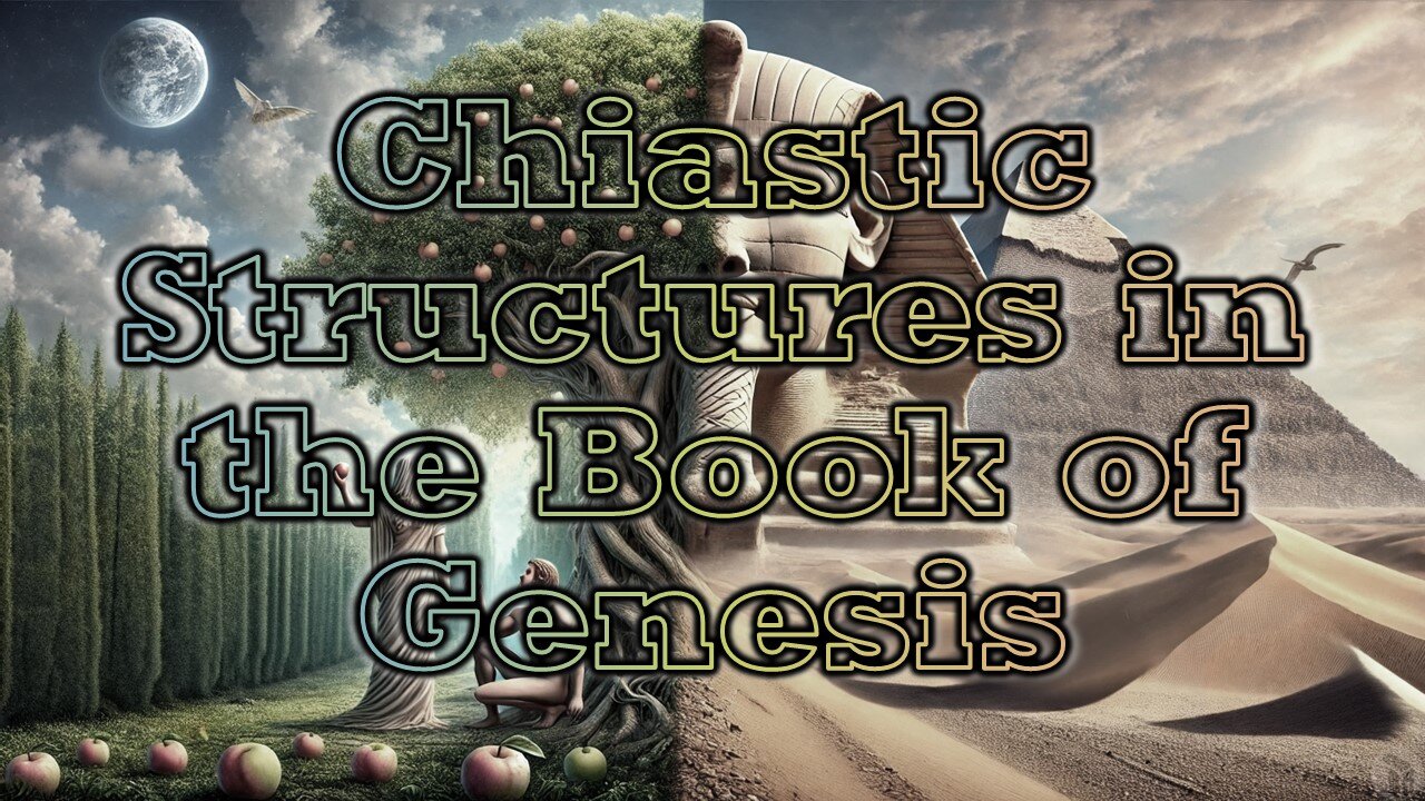 Chiastic Structures in the Book of Genesis