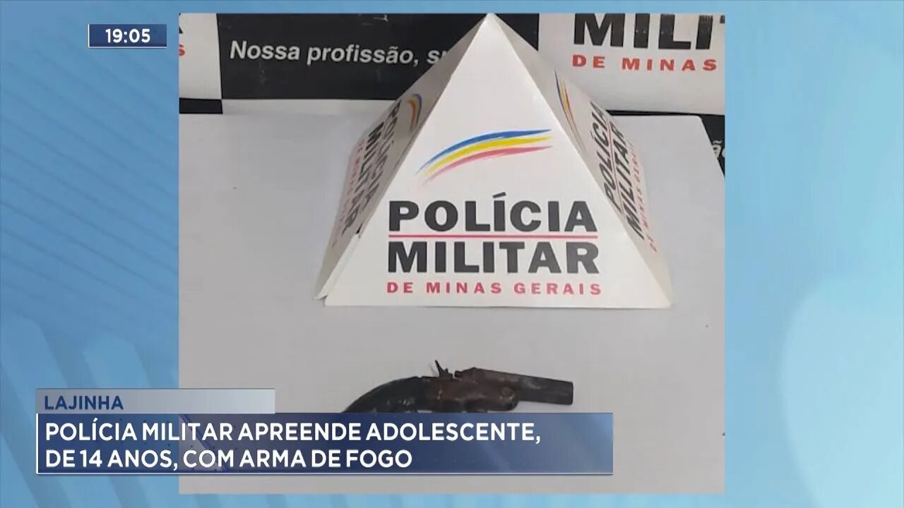 Lajinha: Polícia Militar apreende Adolescente, de 14 anos, com arma de fogo.