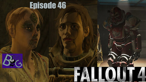 Fallout 4 Playthrough Episode 46 (pt 1)