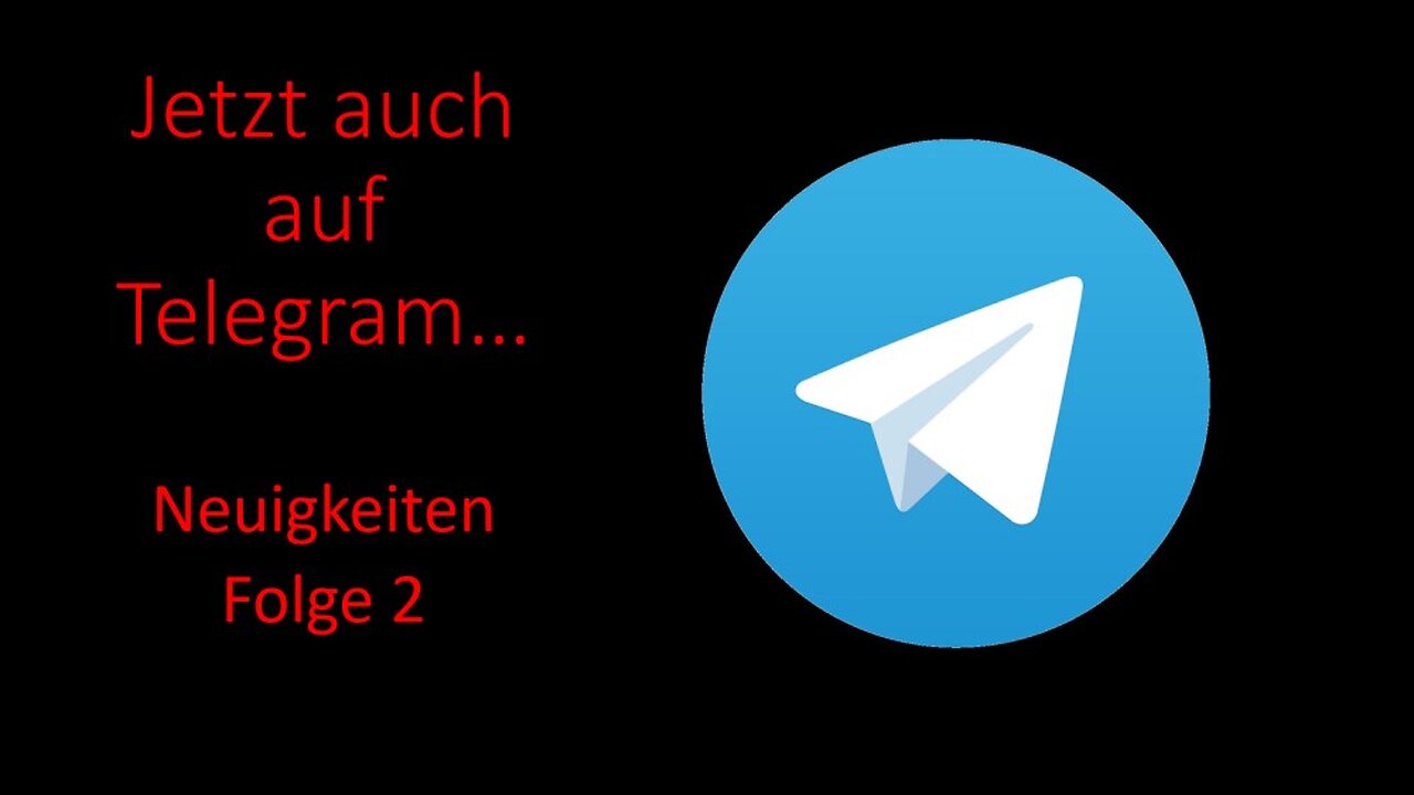 Jetzt auch auf Telegram... - Neuigkeiten Folge 2