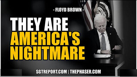 SGT REPORT - AMERICA'S NIGHTMARE -- Floyd Brown, Western Journal