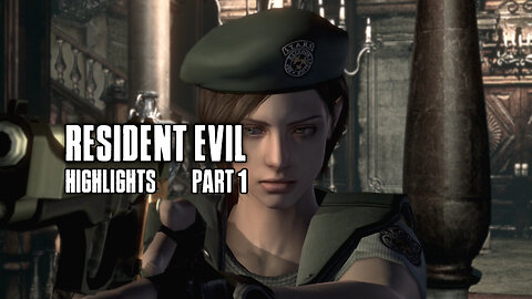 Resident Evil [Highlights | Part 1]