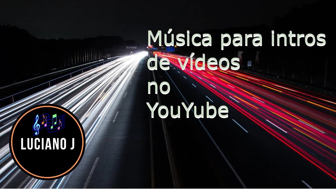 Músicas para intros de vídeos no YouYube.