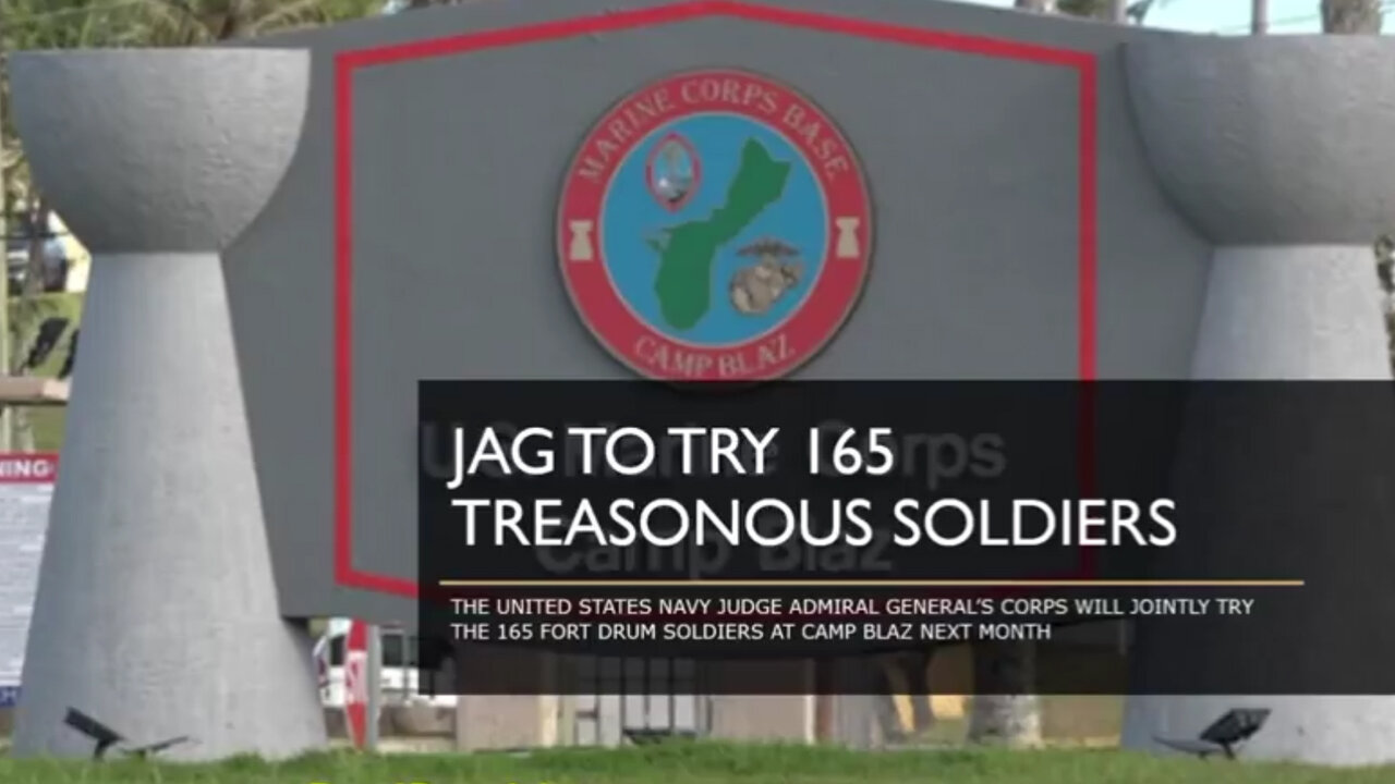 JAG to TRIBUNAL 165 u.s. Military Soldiers for Treason