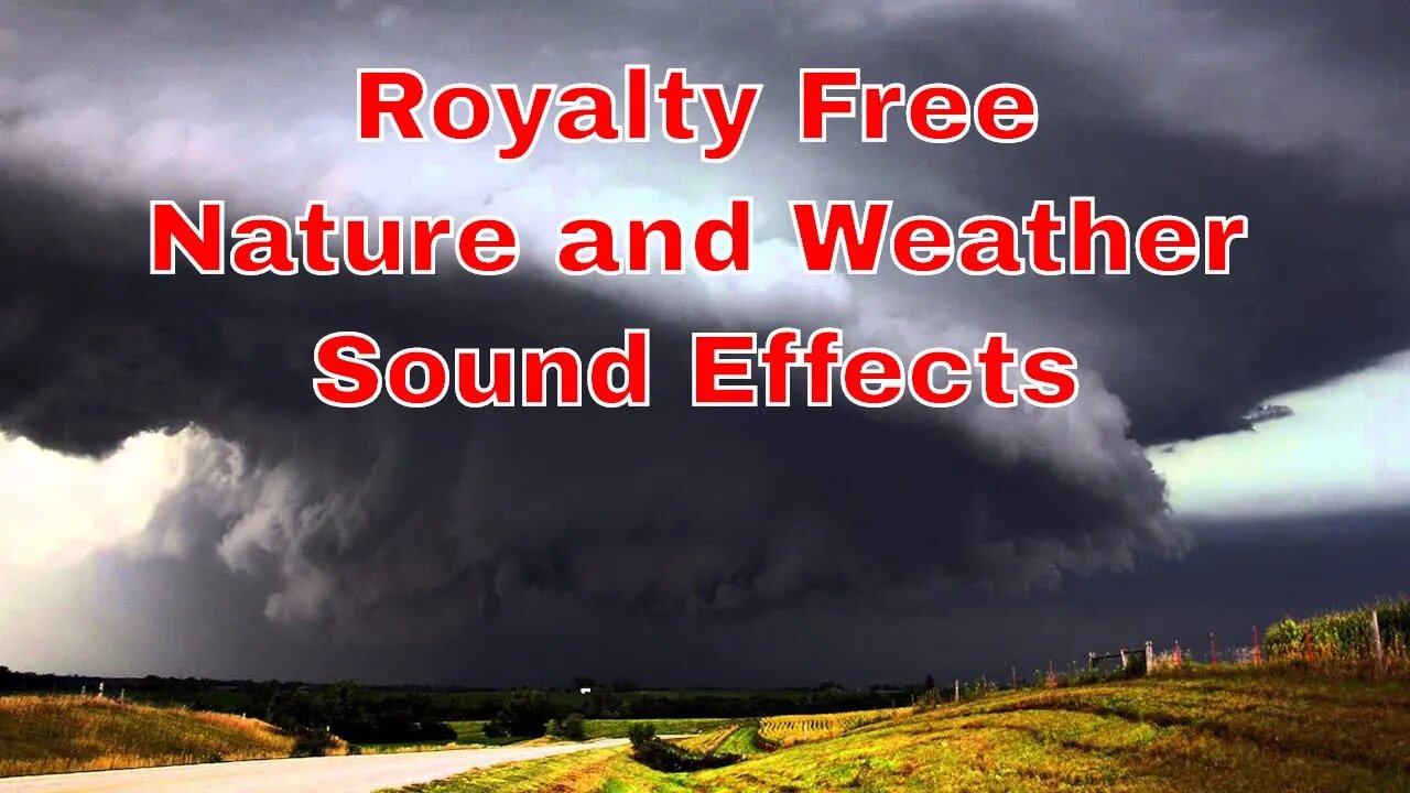 ♫ Royalty Free Nature and Weather Sound Effects #51