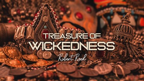 Robert Reed - Treasure of Wickedness