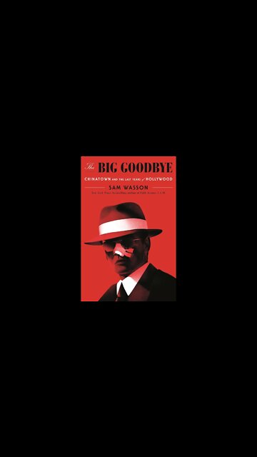 New Book - The Big Goodbye by Sam Wasson