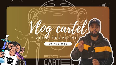 Vlog cartel expofest