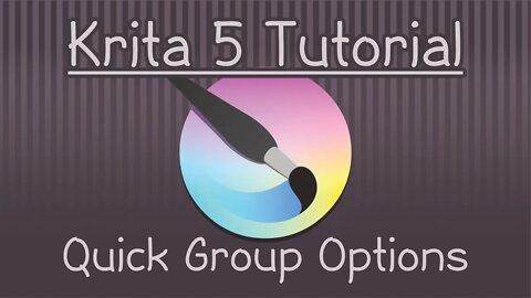 Krita 5: Quick Grouping Options