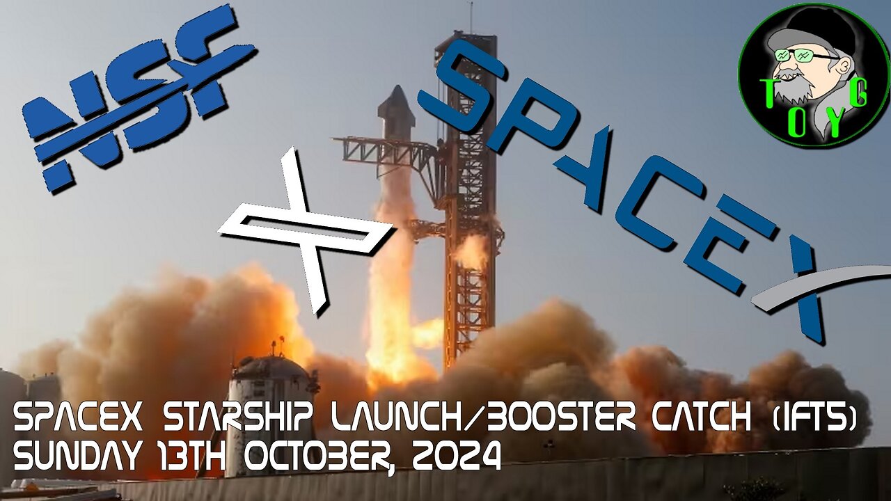 Space X Starship IFT 5 Watchalong... - TOYG! News - 13th October, 2024