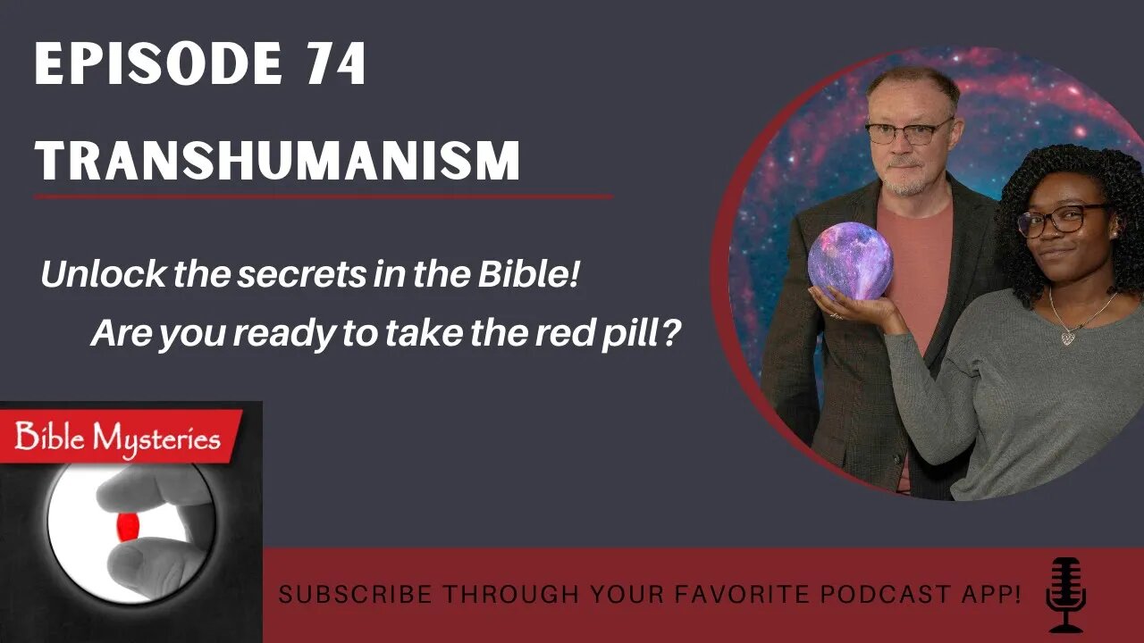 Bible Mysteries Podcast: Episode 74 - Transhumanism