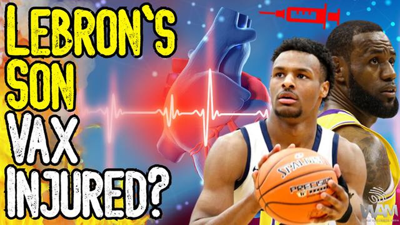 LEBRON'S SON VACCINE INJURED? - BRONNY JAMES HAS HEART ATTACK! - ELON MUSK ASKS QUESTIONS