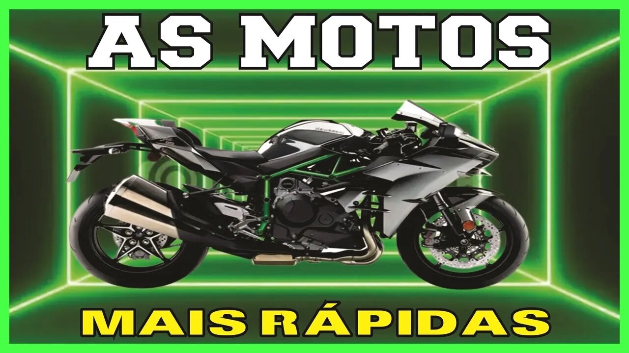 AS MOTOS MAIS RÁPIDAS