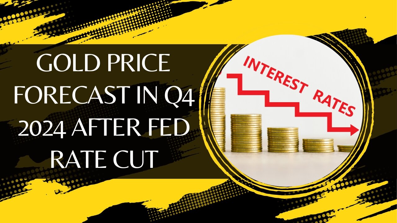 Gold Price Forecast In Q4 2024 After Fed Rate Cut