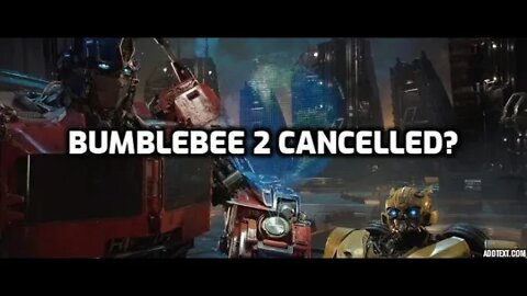 HASBRO AND PARAMOUNT CANCEL 2021 MOVIE - Transformers Bumblebee 2 cancelled? - NINJA KNIGHT