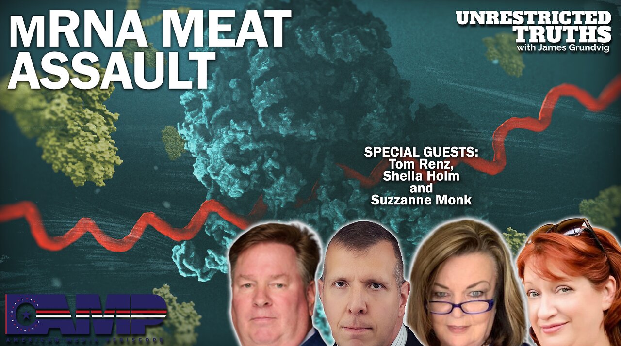 MRNA Meat Assault with Tom Renz, Sheila Holm, Suzzane Monk | Unrestricted Truths Ep. 323