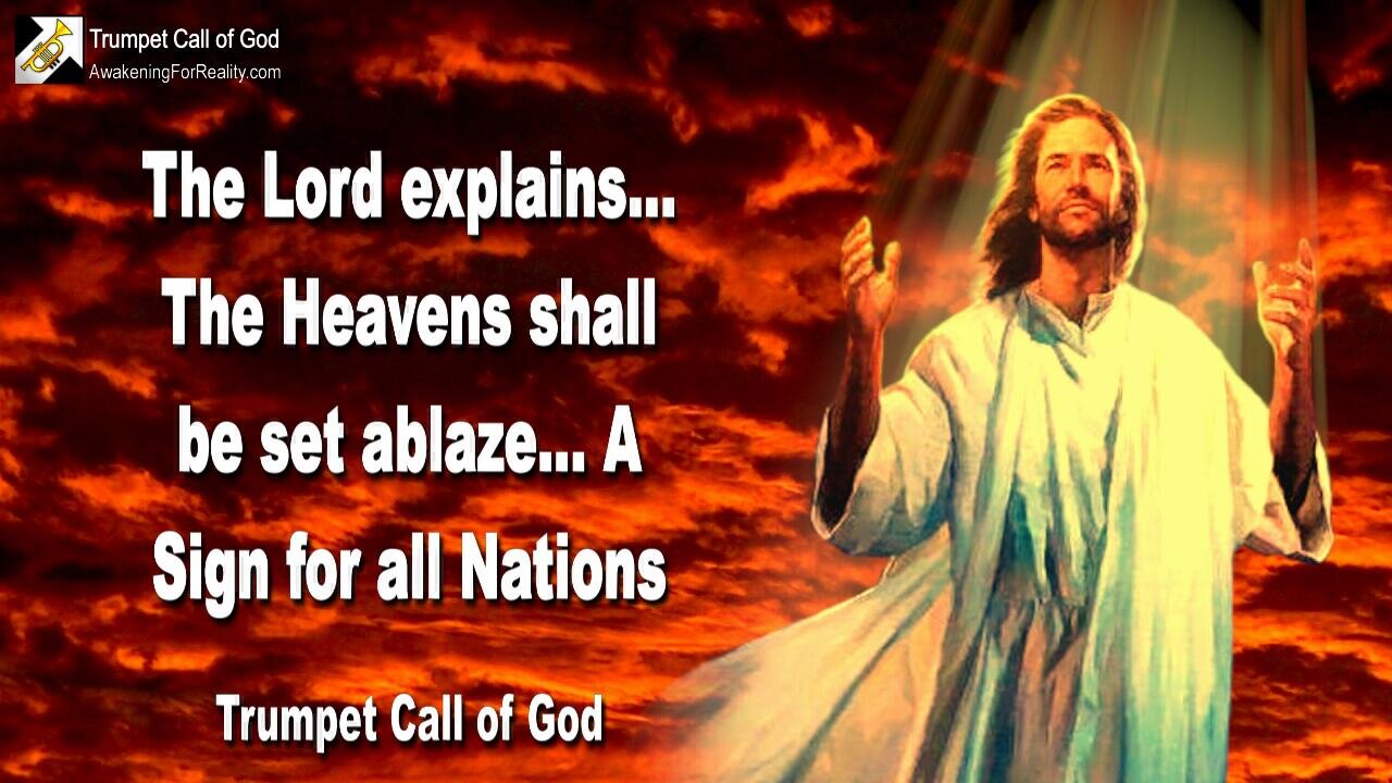 May 4, 2005 🎺 The Lord says... The Heavens shall be set ablaze… A Sign for all Nations