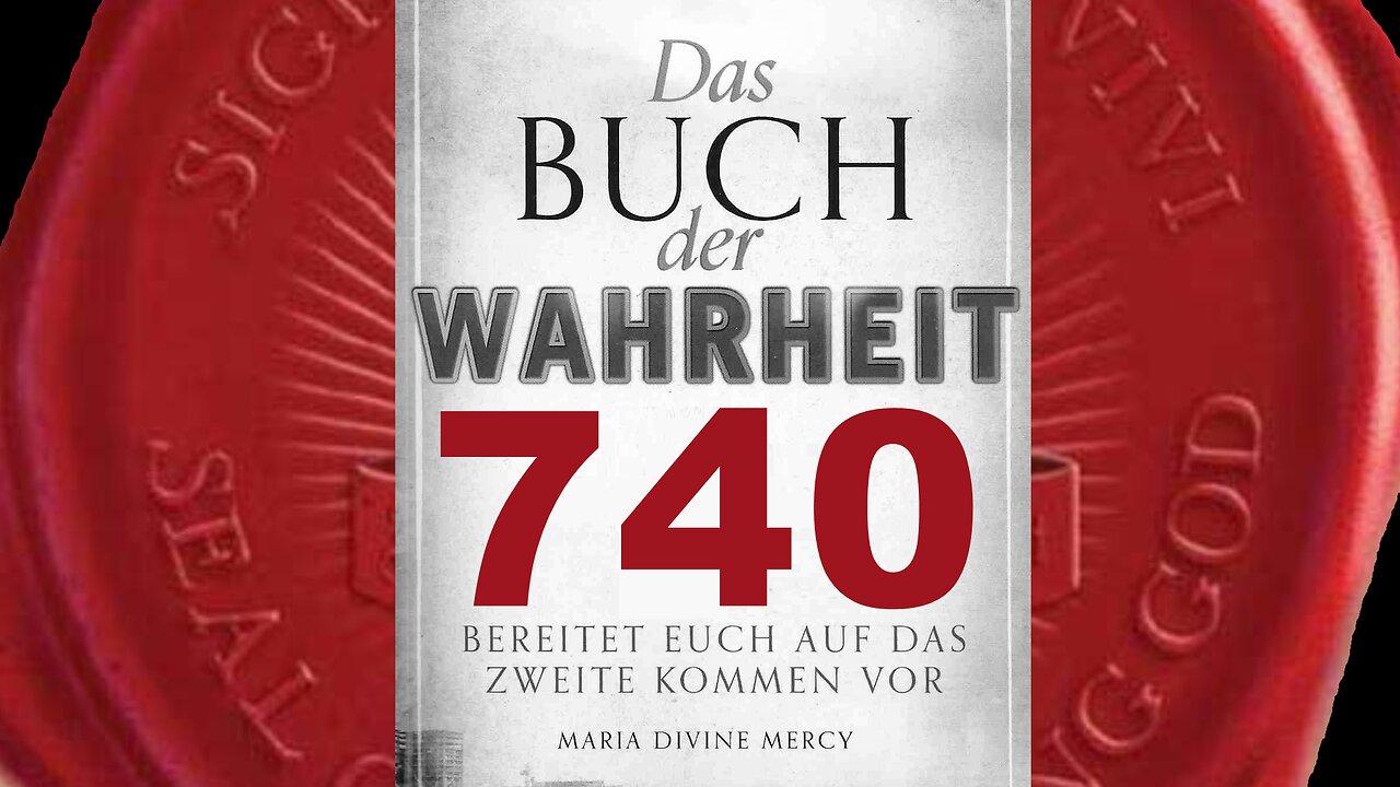 In der Kirche gibt es jene, die zwar sehen aber die Wahrheit leugnen (Buch der Wahrheit Nr 740)