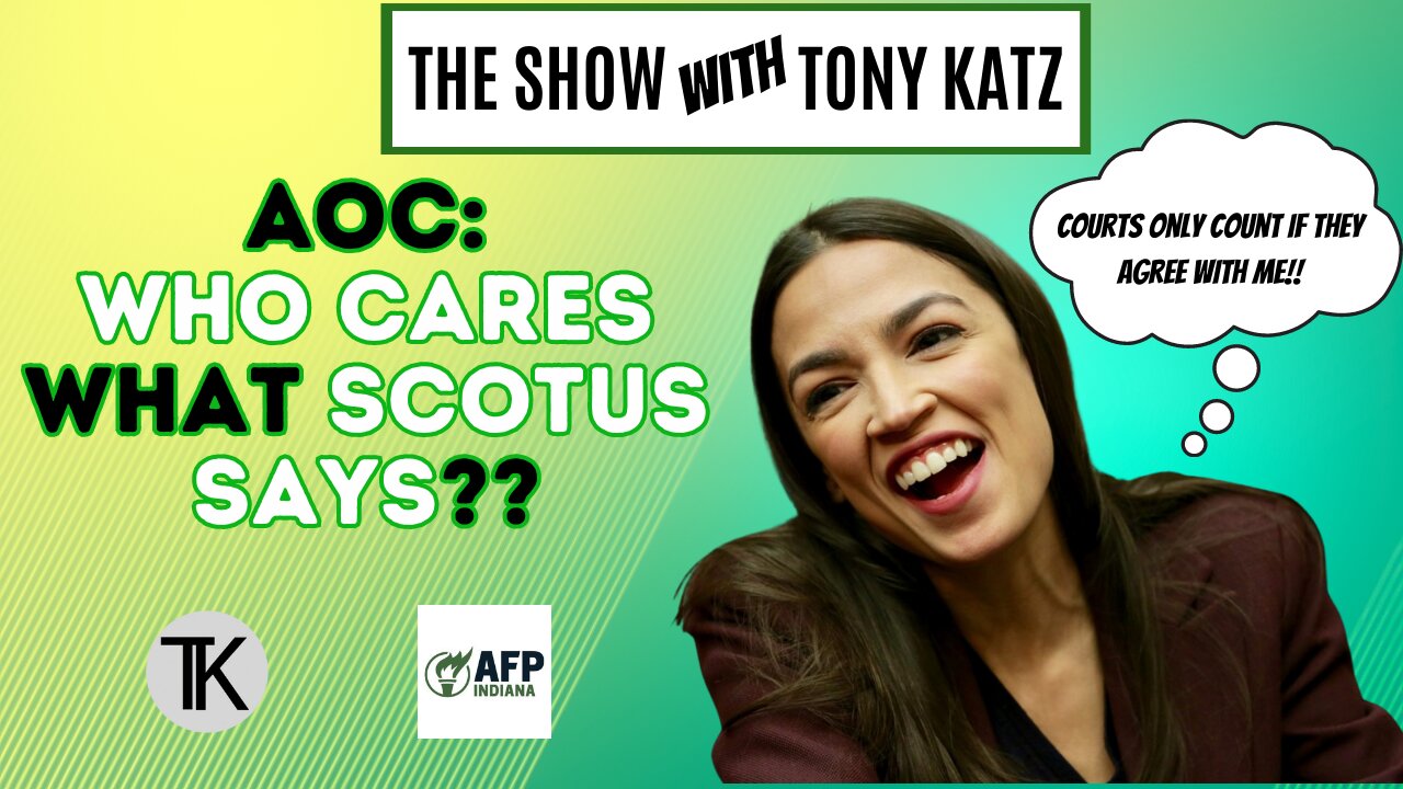 AOC Doesn't Care About The Rule Of Law. Who Cares What SCOTUS Says?