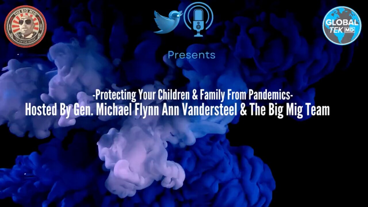 PROTECTING YOUR CHILDREN & FAMILY FROM PANDEMICS, A SPECIAL GLOBALTEKMD TWITTER SPACES | EP57