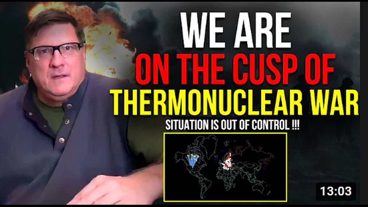 Scott Ritter: We Are On The CUSP Of Thermonuclear War !!! Situation Is Out Of Control