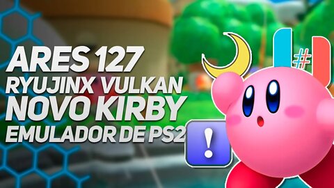 Ryujinx com Vulkan, Progresso na emulação de PS2, Nintendo ataca novamente, Ares 127 lançado!